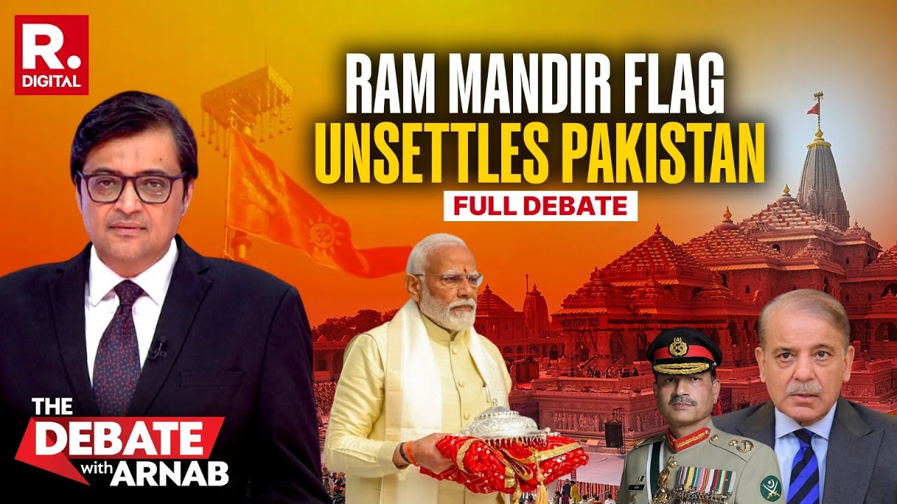 Debate With Arnab: Pakistan Irked By Ayodhya Ram Mandir Dhwajarohan