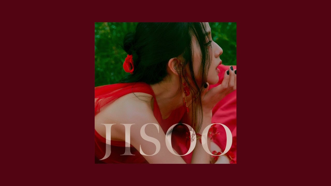 JISOO - &lsquo;꽃(FLOWER)&rsquo; Official Audio