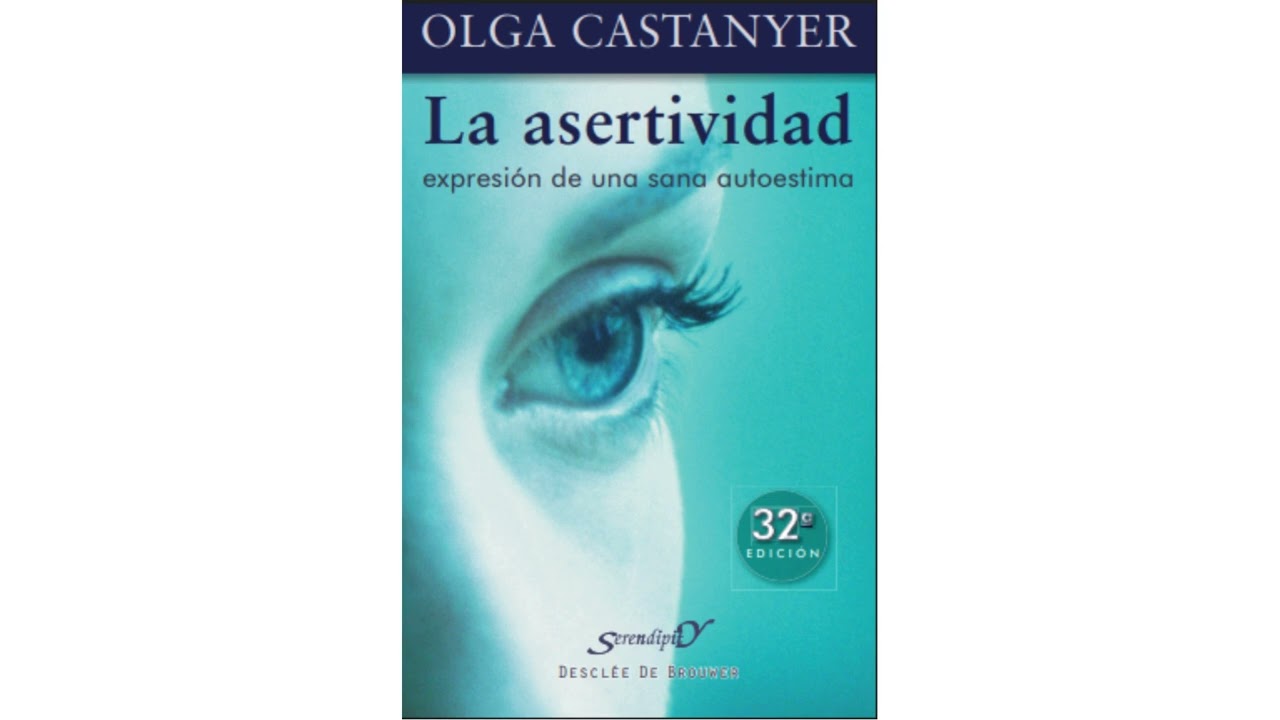 La asertividad - OLGA CASTANYER | CAP 1 LAS INC&Oacute;GNITAS DE UNA PSIC&Oacute;LOGA
