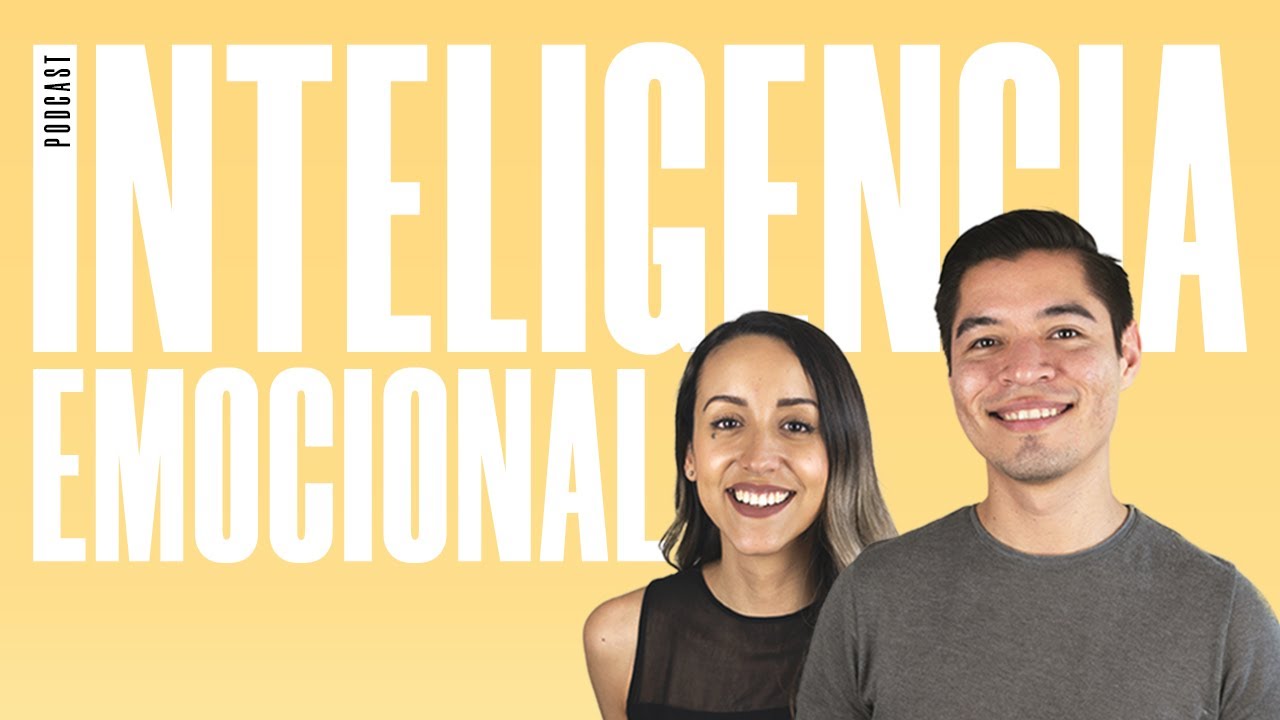 INTELIGENCIA EMOCIONAL: Aprende a manejar tus emociones [Ep.77]