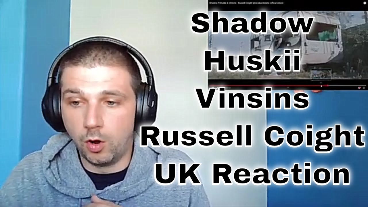 Shadow ft Huskii & Vinsins - Russell Coight prod.skarobeats (offical video) - UK Reaction
