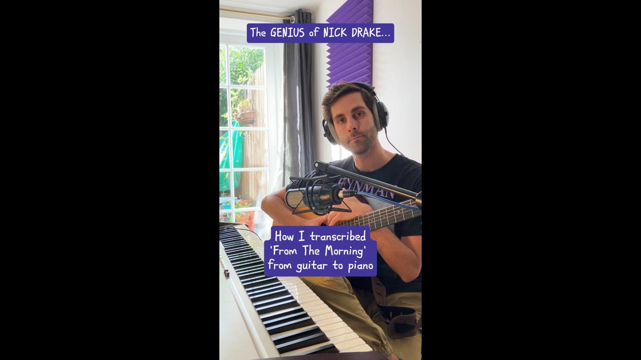 How I transcribed Nick Drake onto the piano