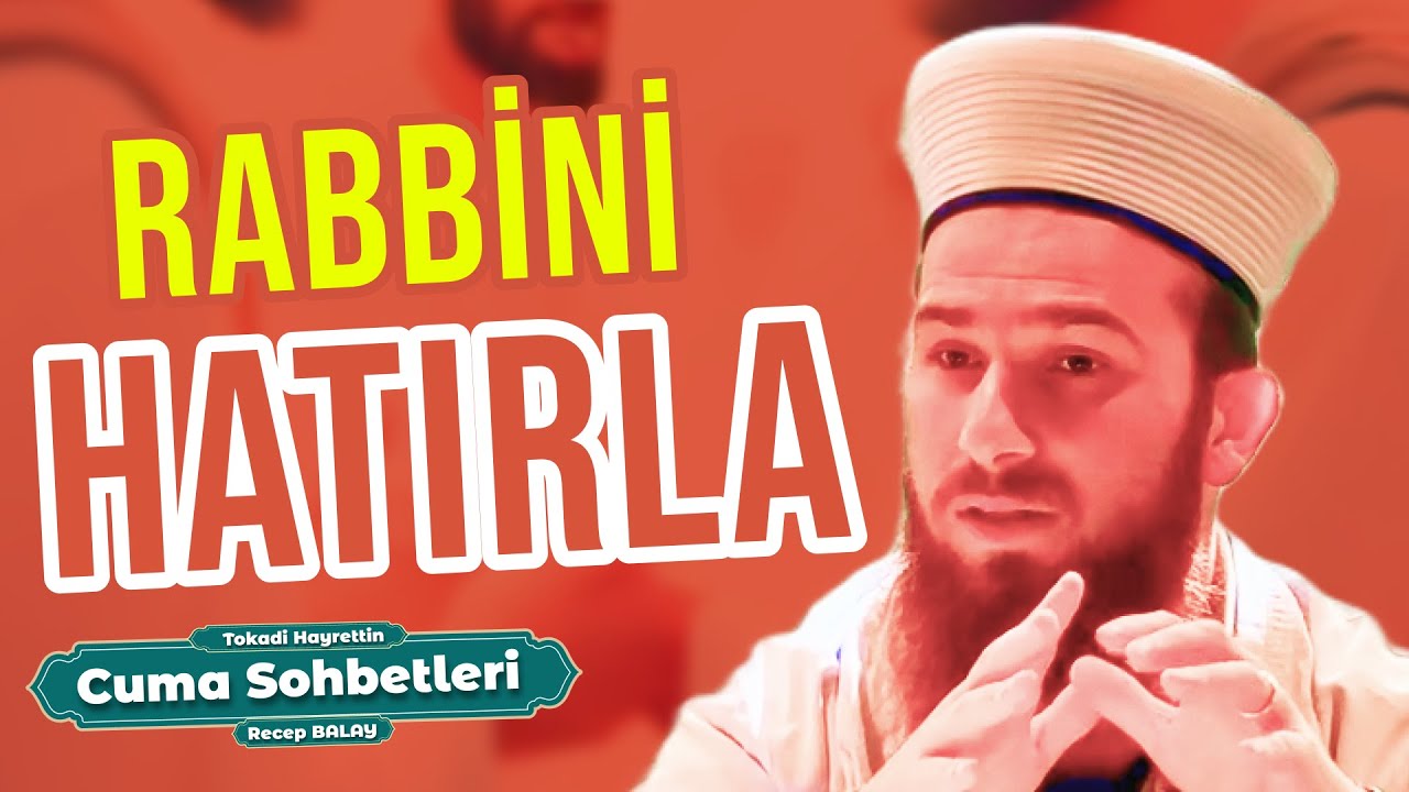Rabbini Hatırla - Recep Balay - Hayrettin-i Tokadi Camii
