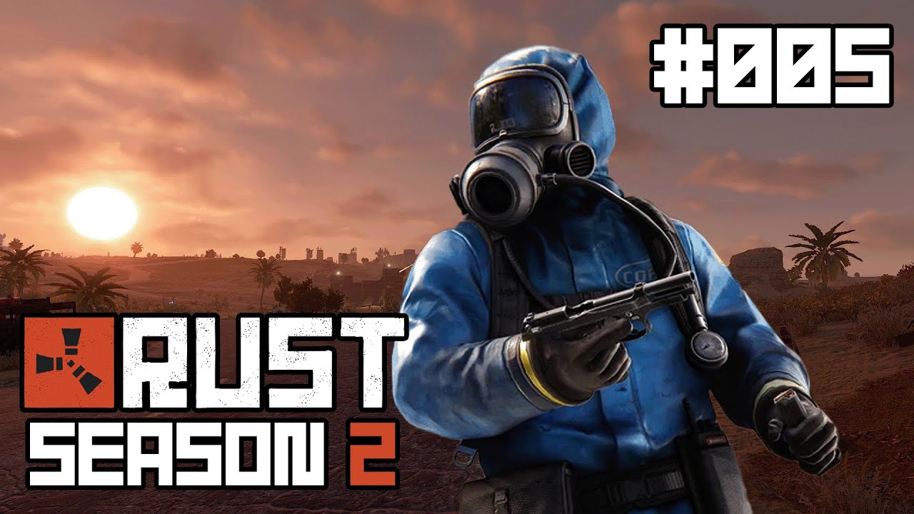 RUST Season 2 #005 - Let's Play - Base Raid und Base Ausbau