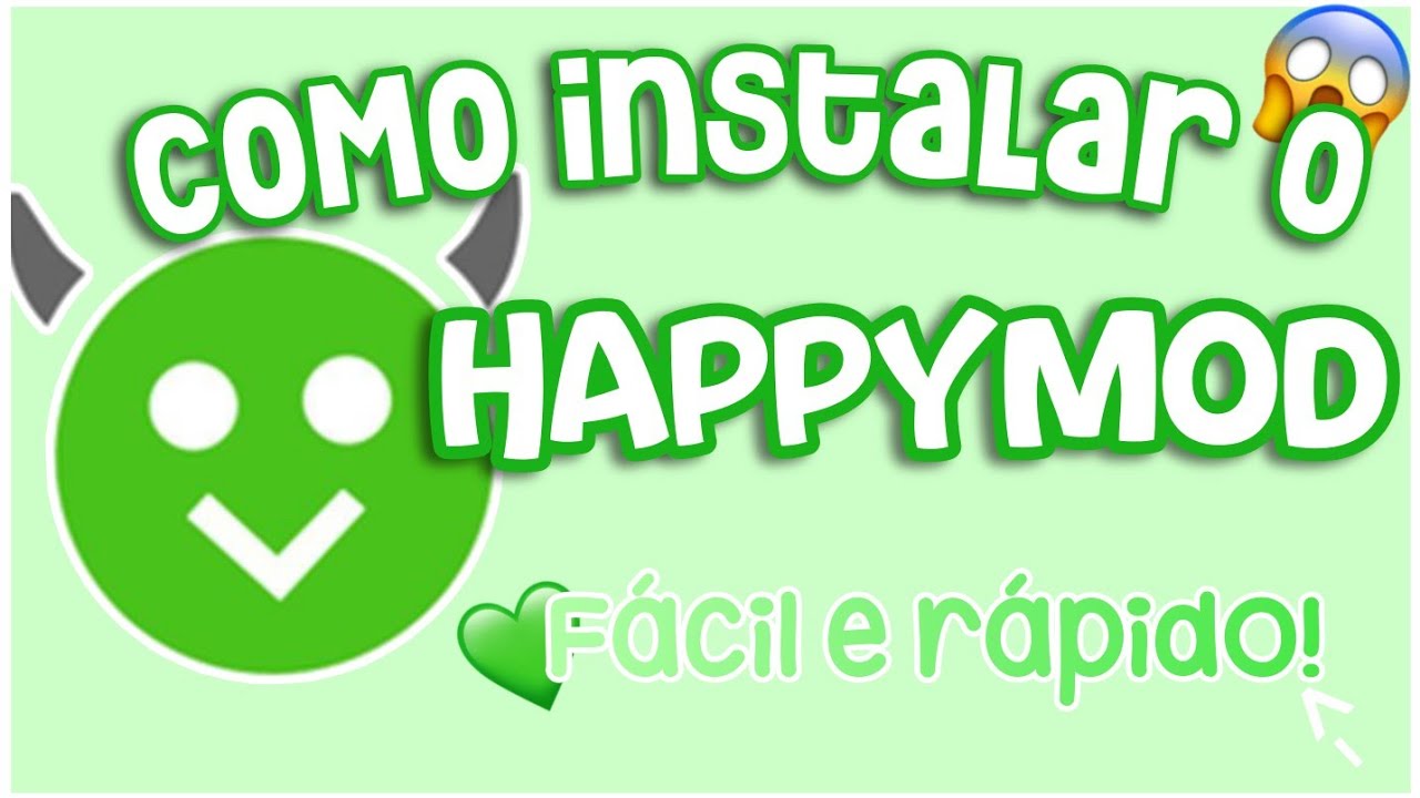 Como INSTALAR o HAPPYMOD!! Fácil e Rápido.