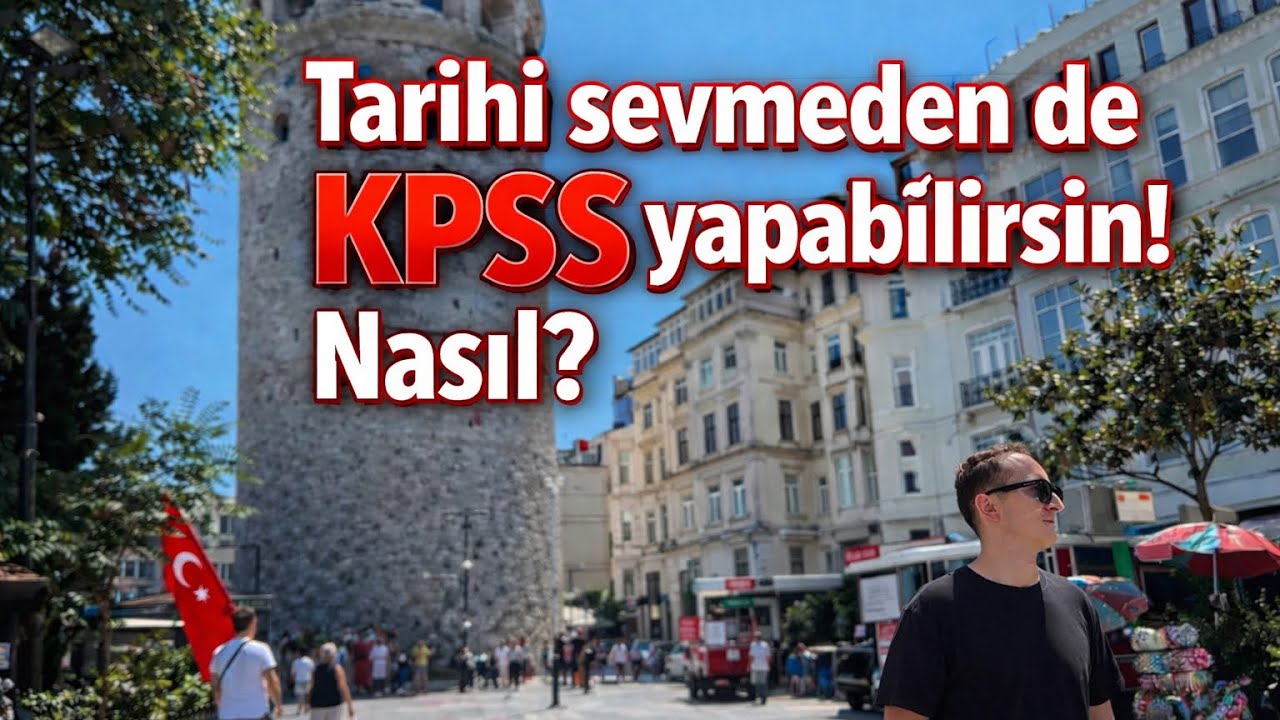 Tarihi Sevmeden de KPSS Yapabilirsin! Nasıl? 