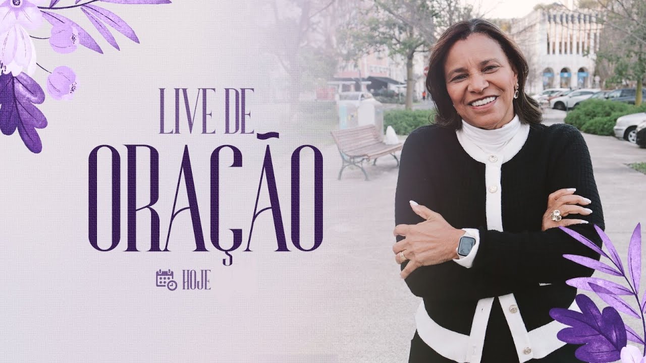 LIVE - ORAÇÃO - Prª Ezenete Rodrigues