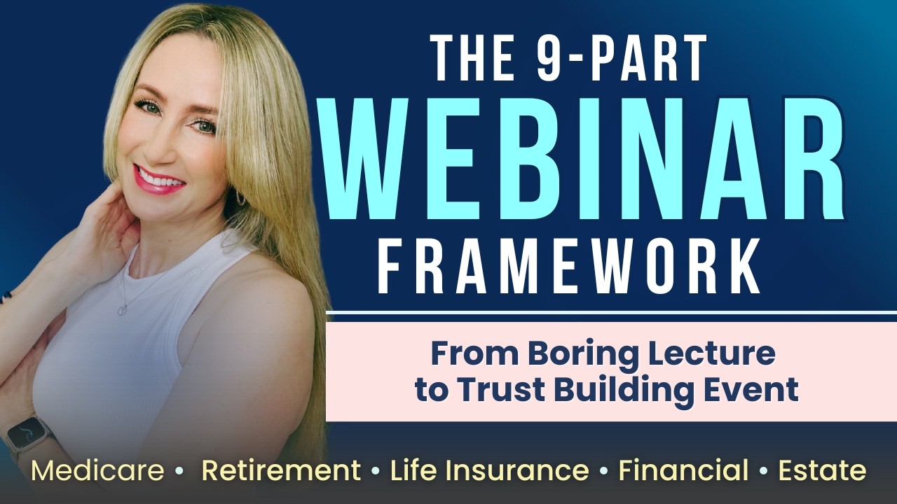 The Proven Webinar Framework That Actually Converts (Medicare, Retirement, Life Insurance, Estate)