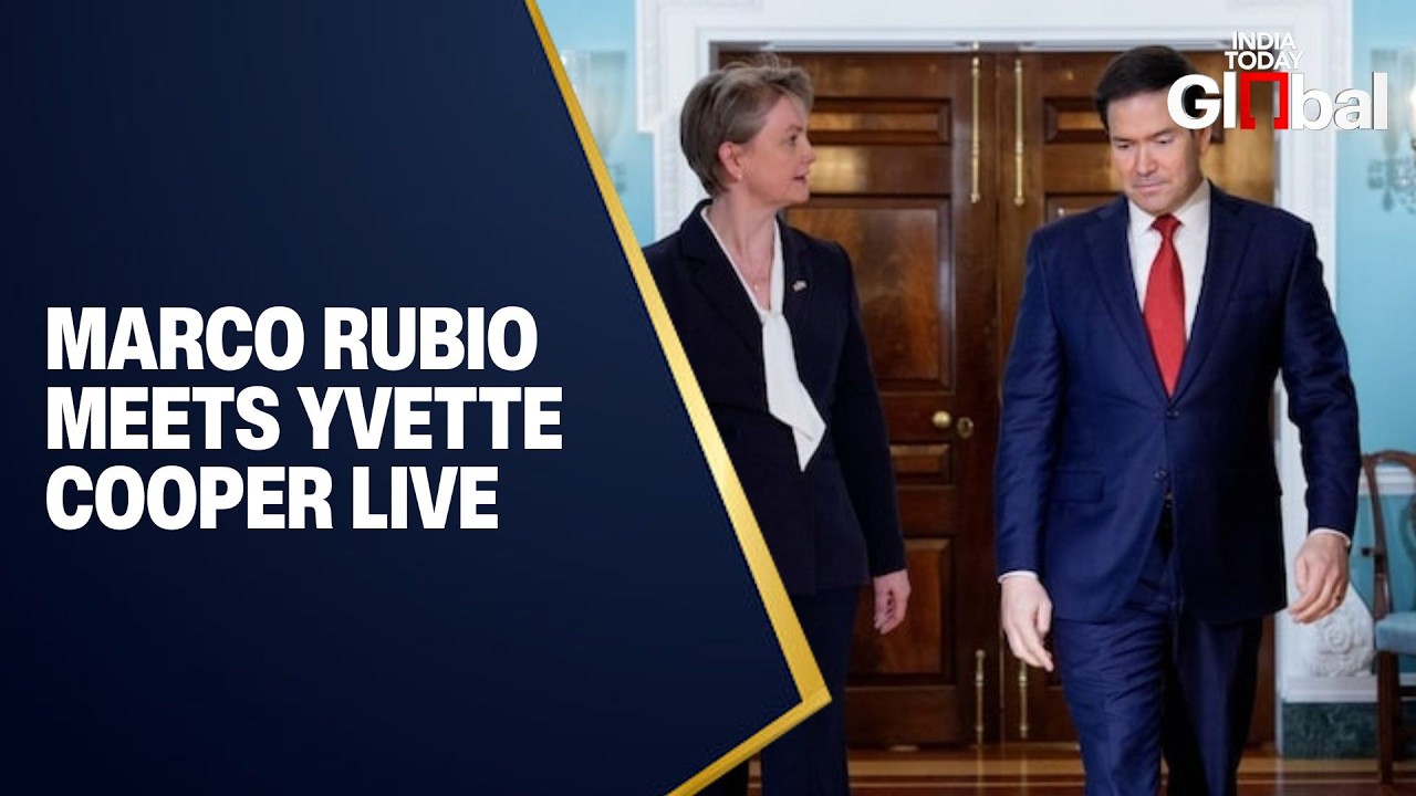 LIVE: Rubio Holds Talks with Yvette Cooper | US&ndash;UK Diplomatic Meeting