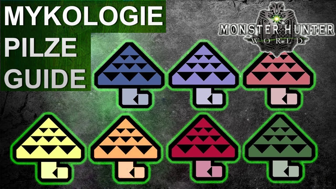 Monster Hunter World: Mykologie & Pilze Guide (Deutsch/German)