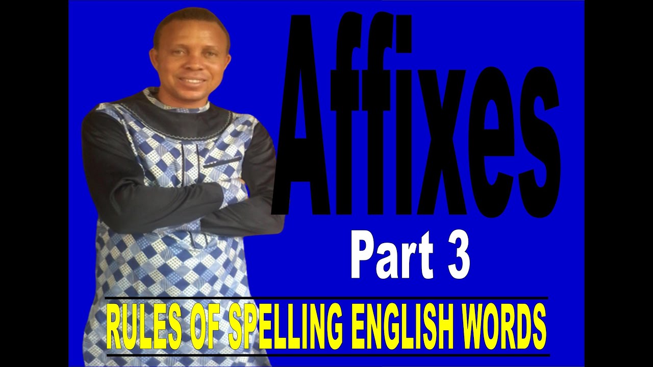 AFFIXES part 3
