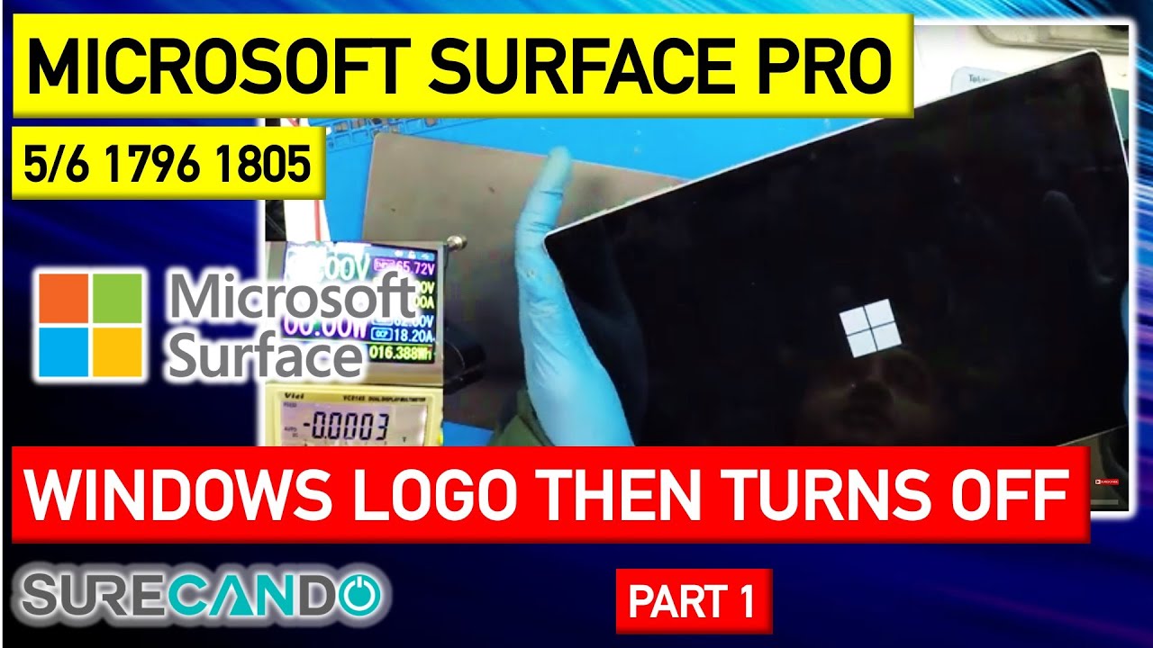 Microsoft Surface Pro 5/6 1796 Windows Logo then turn off. Logo Flash On Off. No post. Part 1