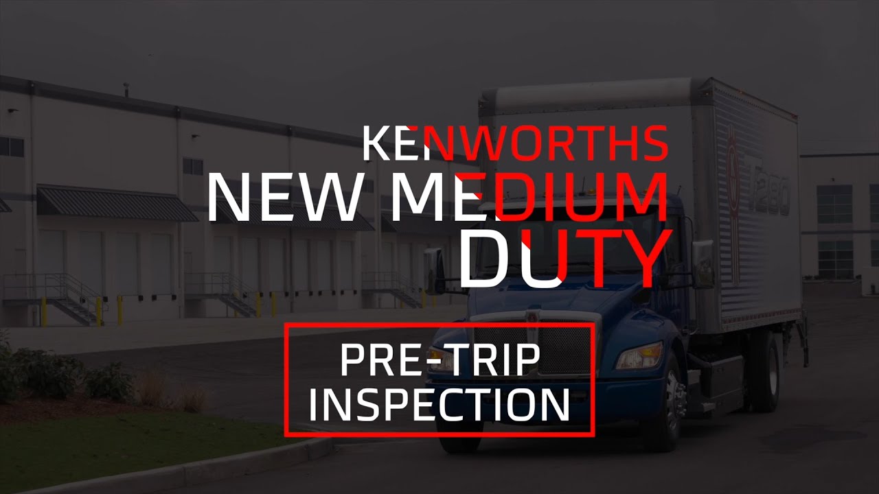 Kenworth Driver Academy Medium Duty - Pre-Trip Inspection