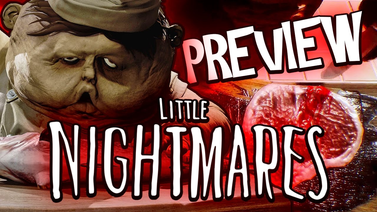 LITTLE NIGHTMARES | PREVIEW