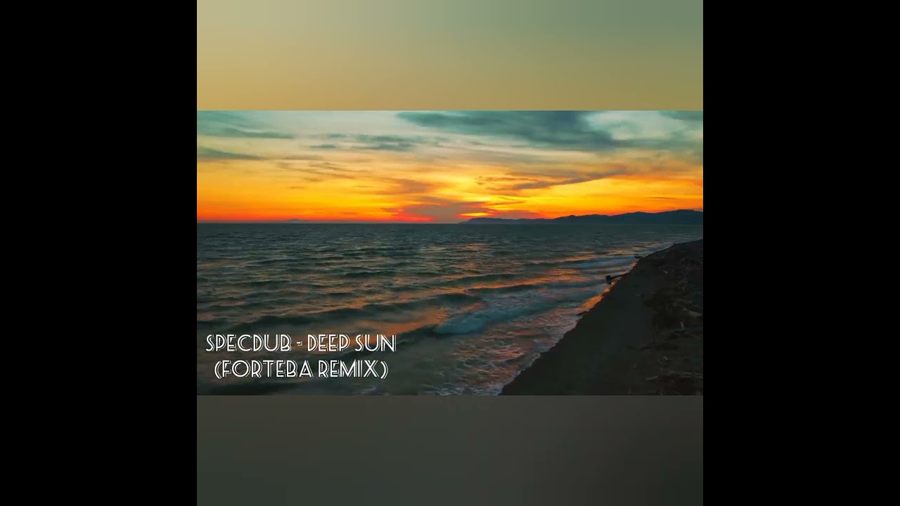 Specdub - Deep Sun (Forteba Remix)