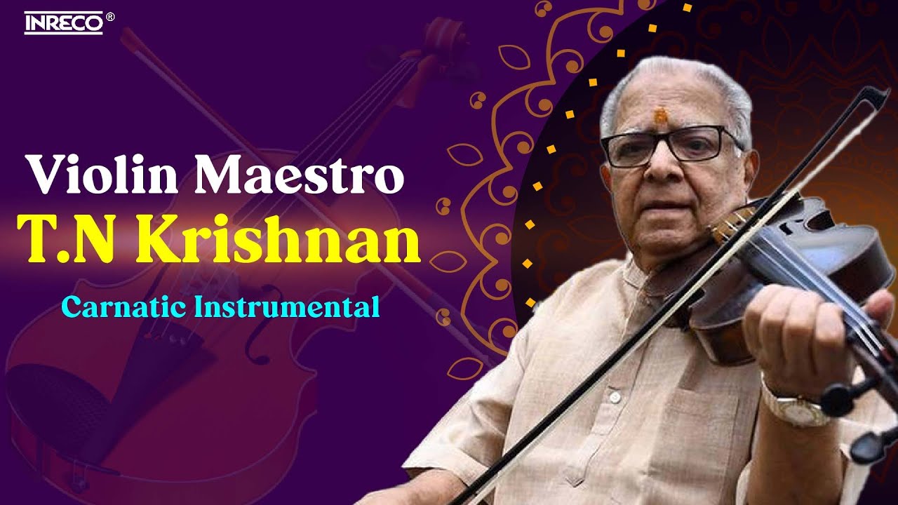 T.N.Krishnan - CarnaticClassical Instrumental – Violin | Kumari Vijikrishnan | Devotional Collection