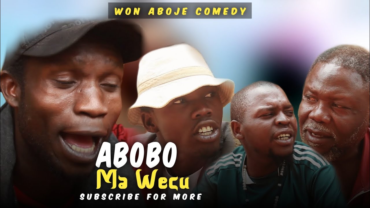 Abobo Ma Wecu - Won Aboje Comedy