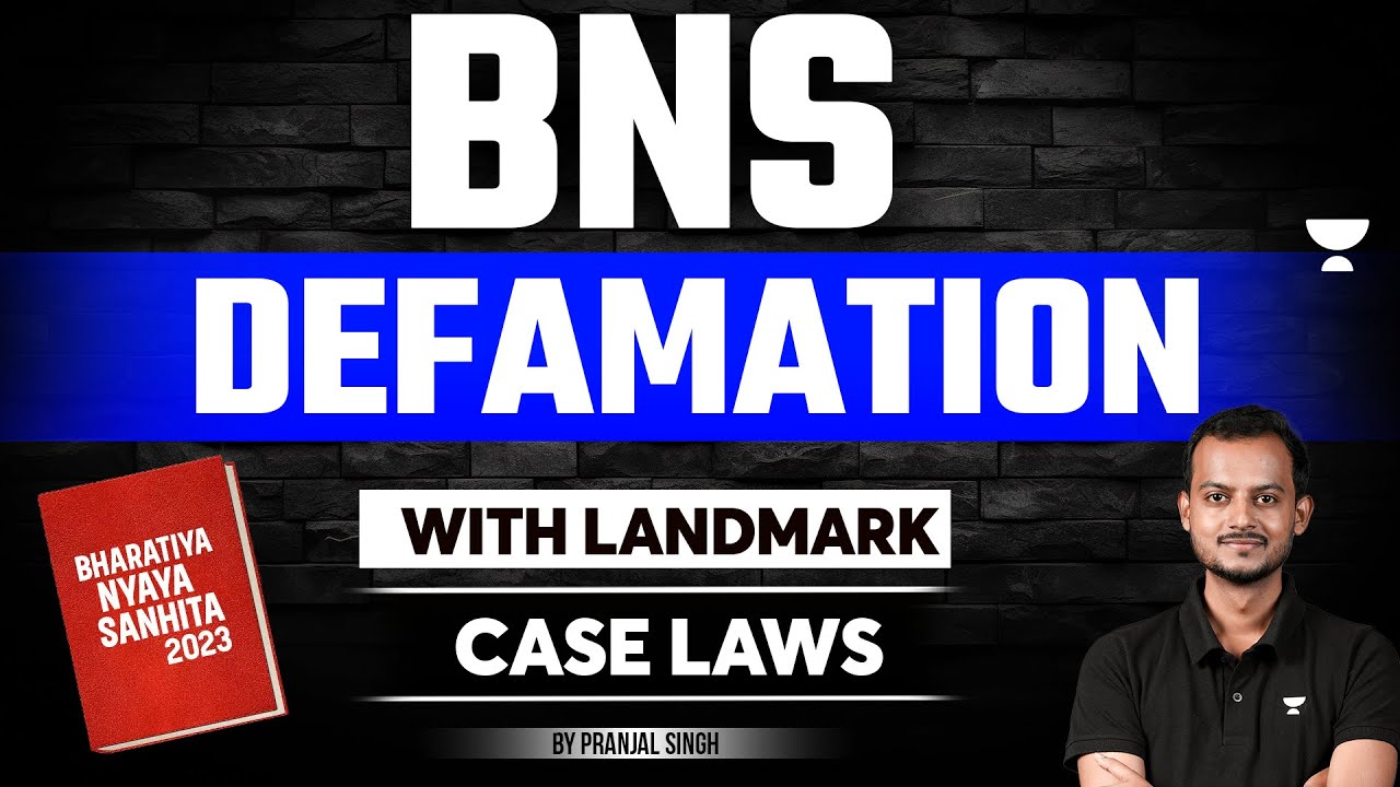 BNS 2023 : DEFAMATION | Bharatiya Nyaya Sanhita | Landmark Case Laws | Pranjal Singh