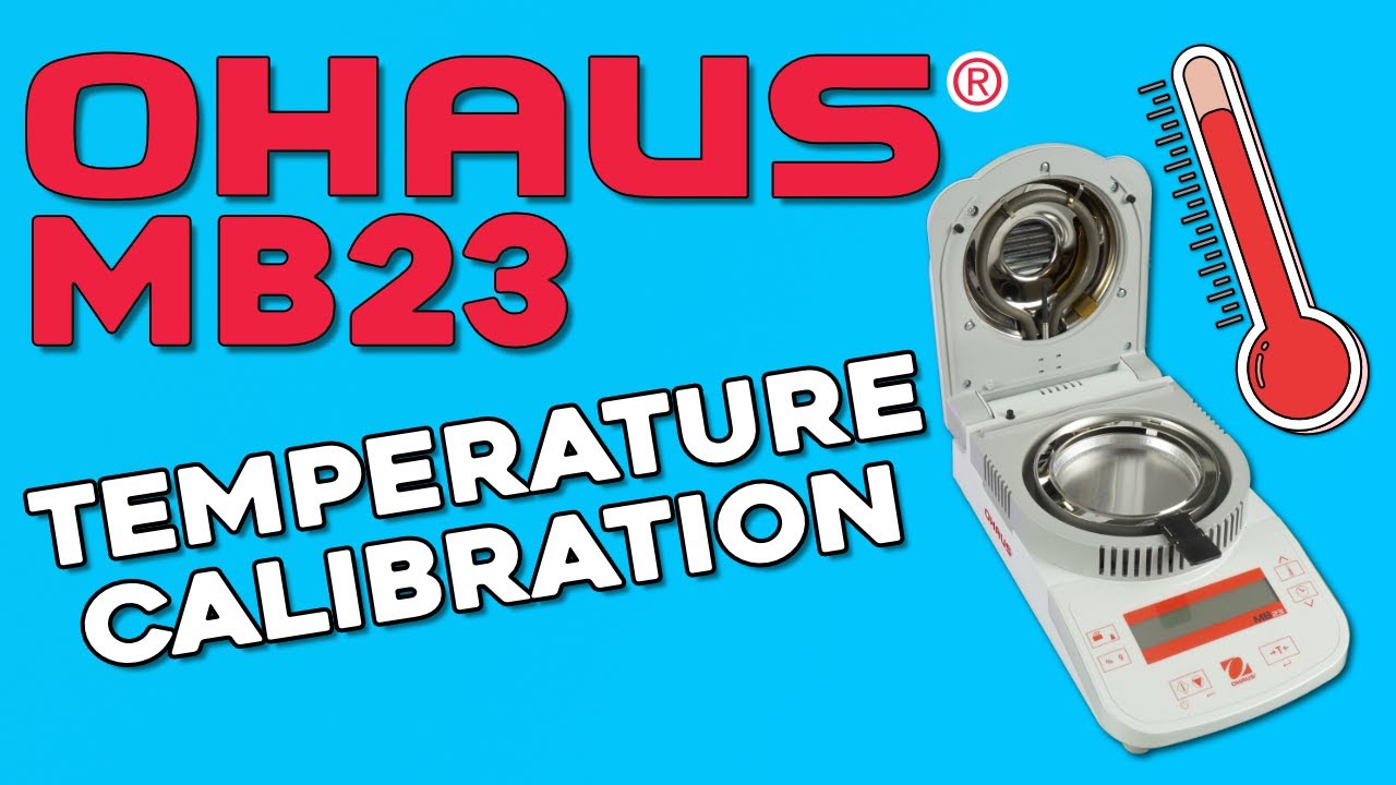 How To Calibrate Temperature | OHAUS MB23