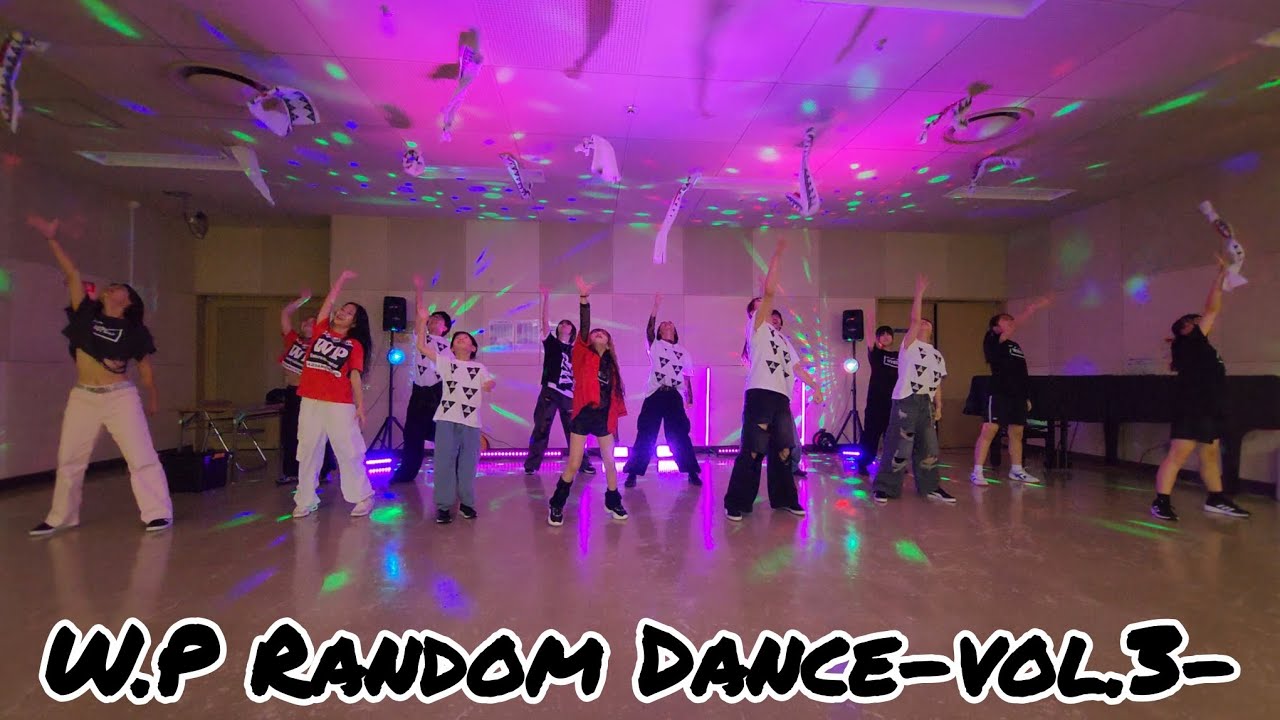 W.P Random Dance-vol.3- 前半【W.P Entertainment】