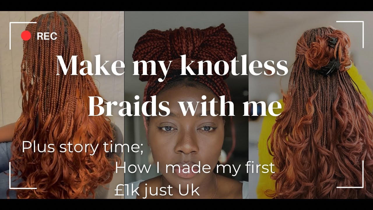 Braid My 34 inches knotless braids With Me |How I Made My First £1,000 in Uk in less than one week