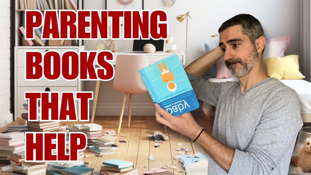5 Parenting Books That Will Actually HELP (According to A DAD Who Reads)