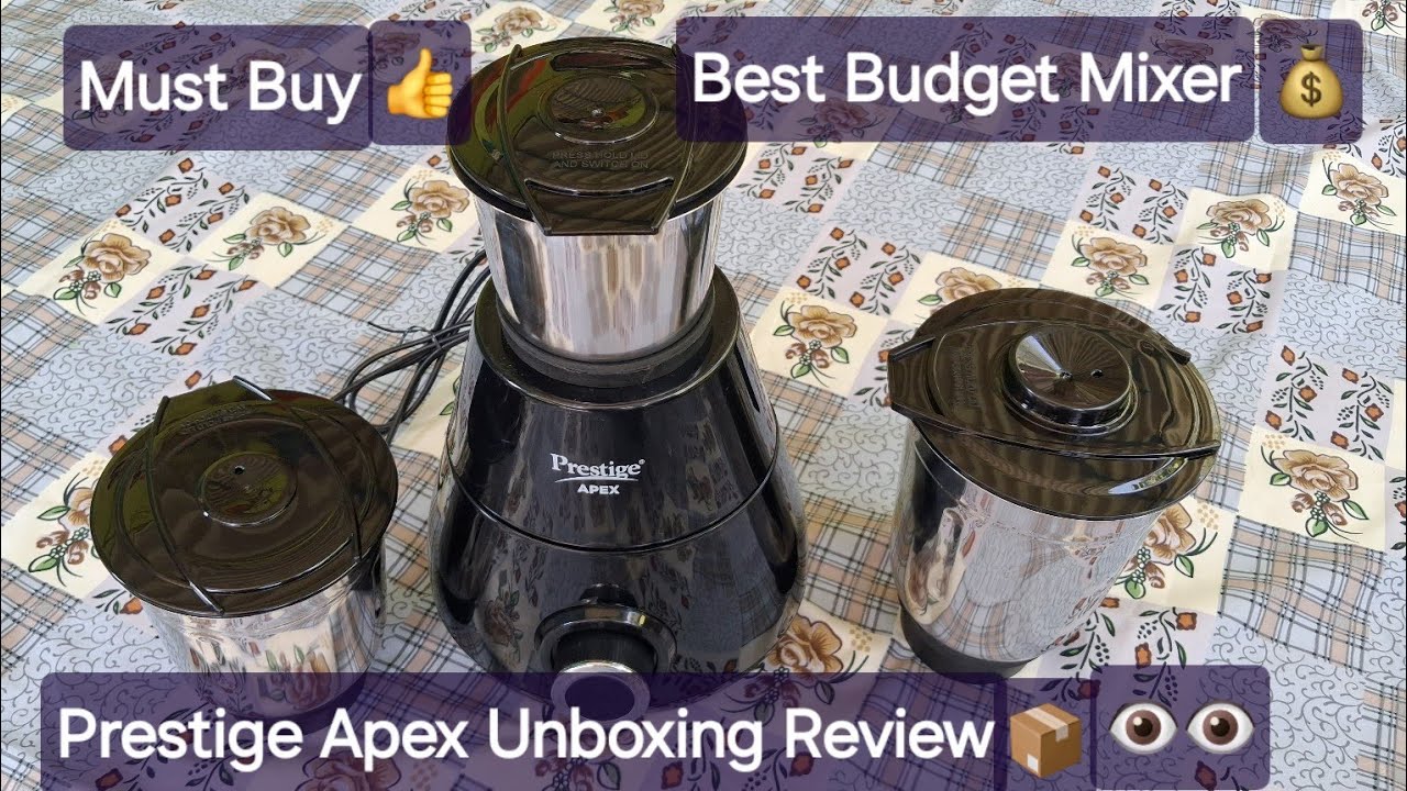 Best Budget Mixer Grinder – Prestige Apex Unboxing &Review 💯🔥 Must Buy for Every Kitchen! 🏡✨