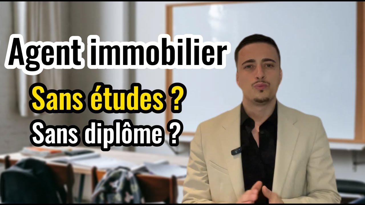 Devenir un agent immobilier sans &eacute;tudes ni dipl&ocirc;me ?