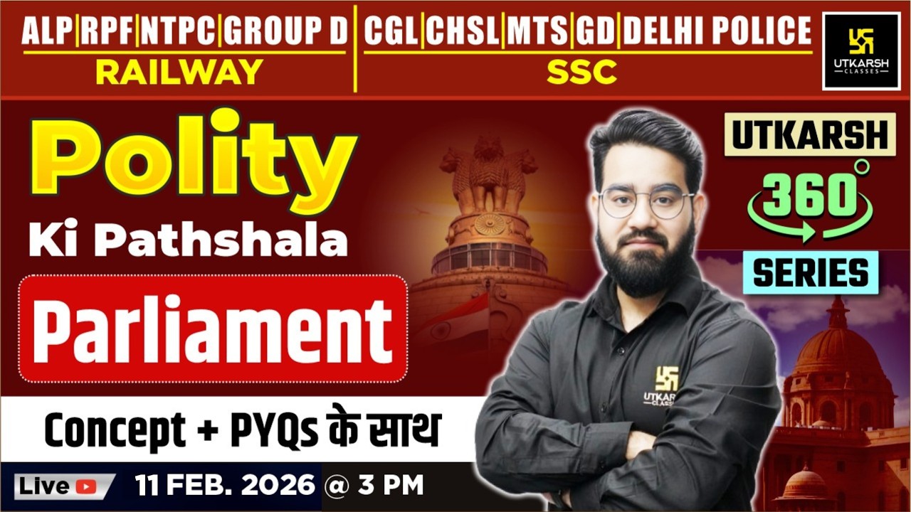 Parliament | Polity ki Pathshala | Utkarsh 360 Series | Chetan Sir