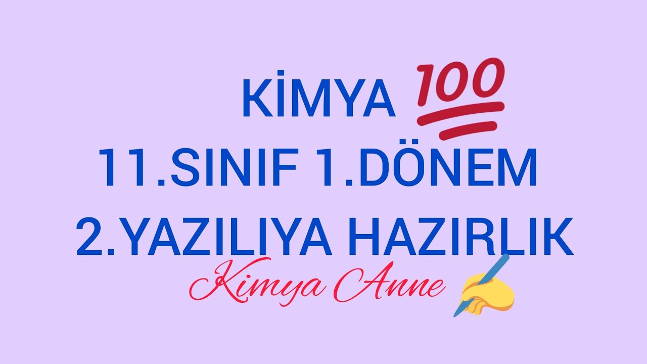 11.Sınıf Kimya 1.Dönem 2.Yazılıya hazırlık