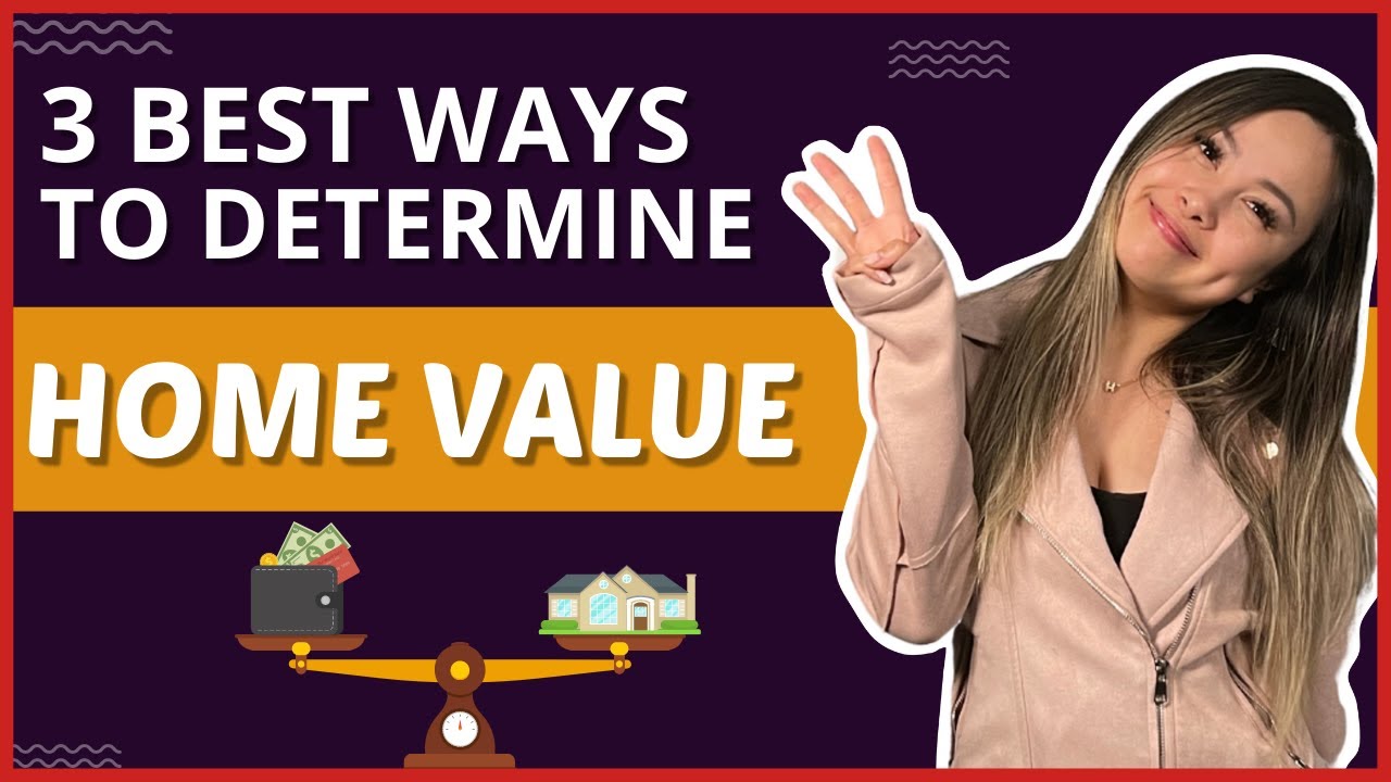 3 Best Way to Determine Home Value