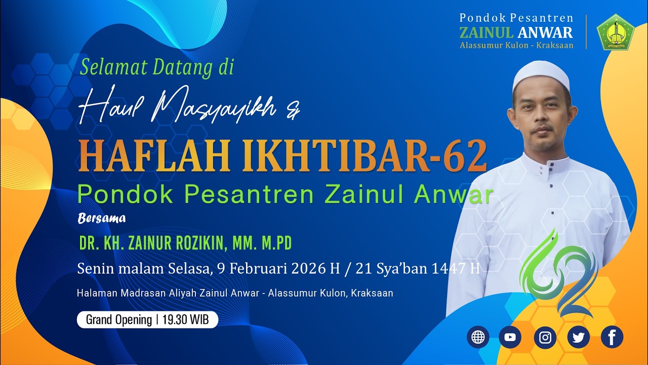 Haul Masyayikh dan Haflah Ikhtibar Ke-62 Pondok Pesantren Zainul Anwar