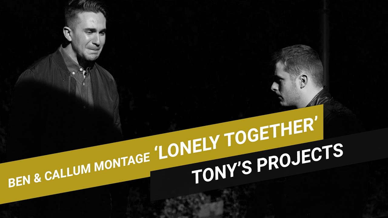 Ben & Callum - Lonely Together