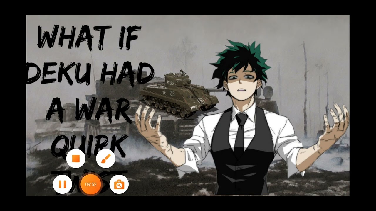 what if deku had a war quirk part 4