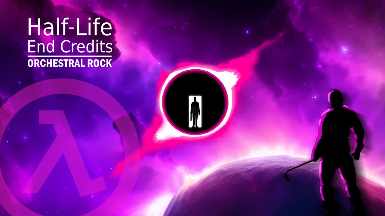 Half-Life Closing Theme Remix (Orchestral Rock)