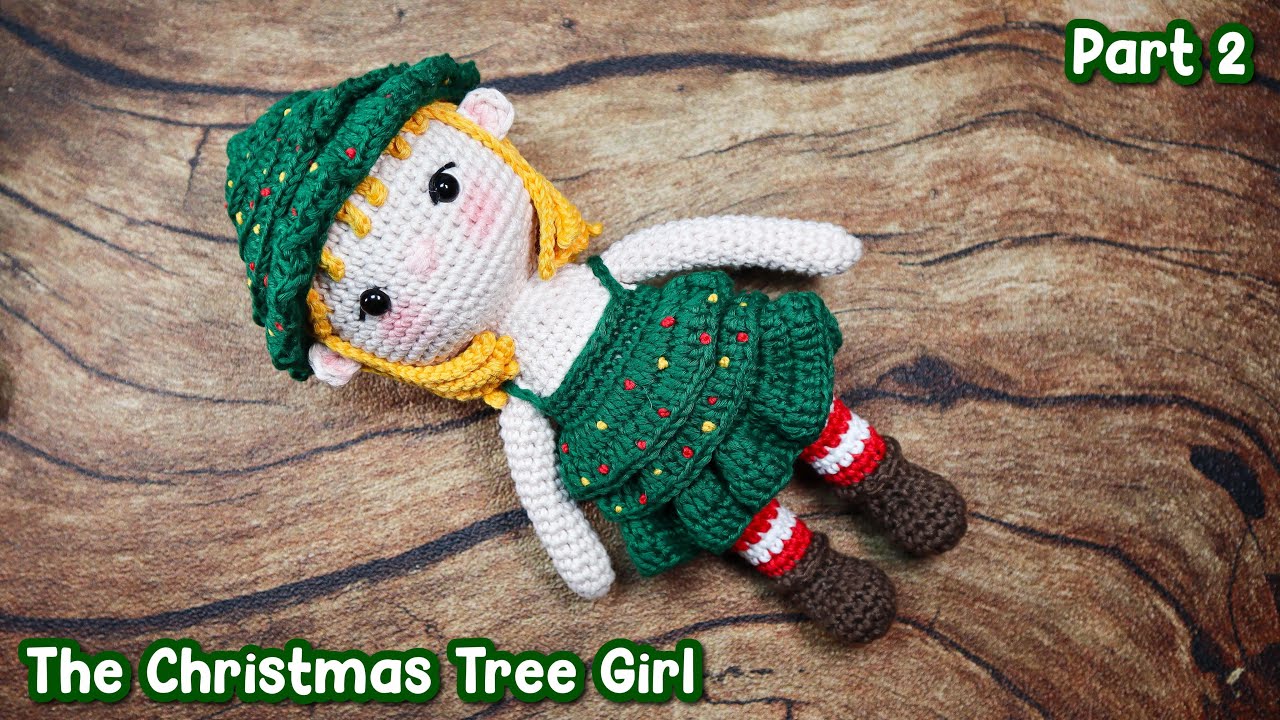 HOPE THE CHRISTMAS TREE GIRL  | PART 2 | ARMS, SHOES LEGS, BODY, SKIRT