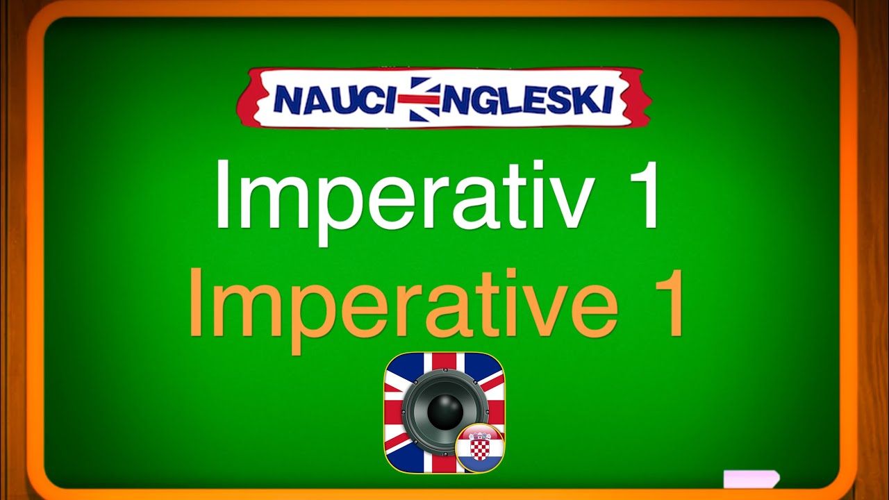 Lekcija 89 - Imperativ 1 - Imperative 1 - (nauci-engleski.com)