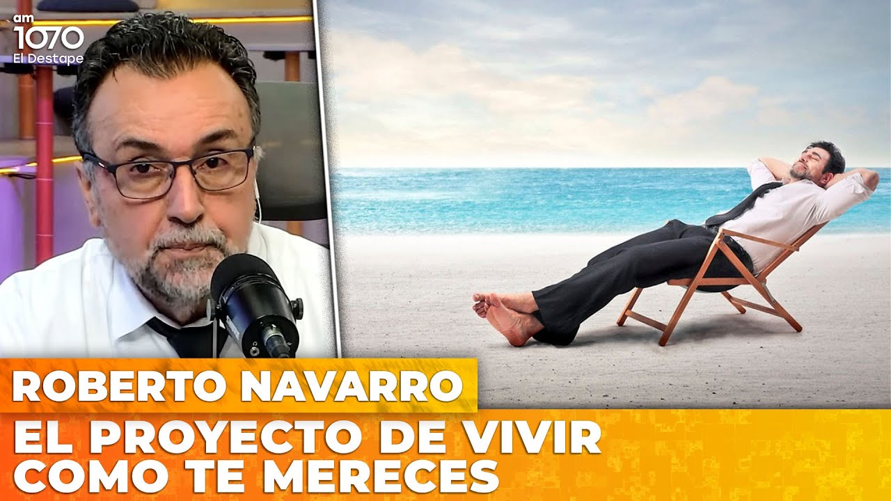 TRABAJEMOS PARA VIVIR MEJOR | El editorial de Roberto Navarro