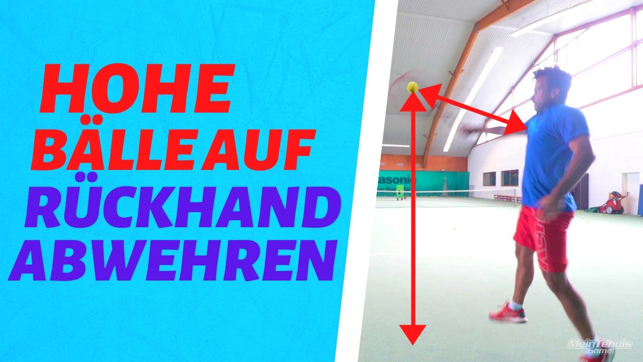 Hohe Bälle auf Rückhand abwehren | MeinTennisGame.de