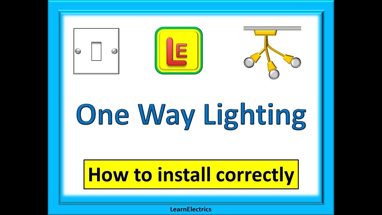 ONE WAY LIGHTING FOR ELECTRICAL CIRCUITS. How to install correctly.