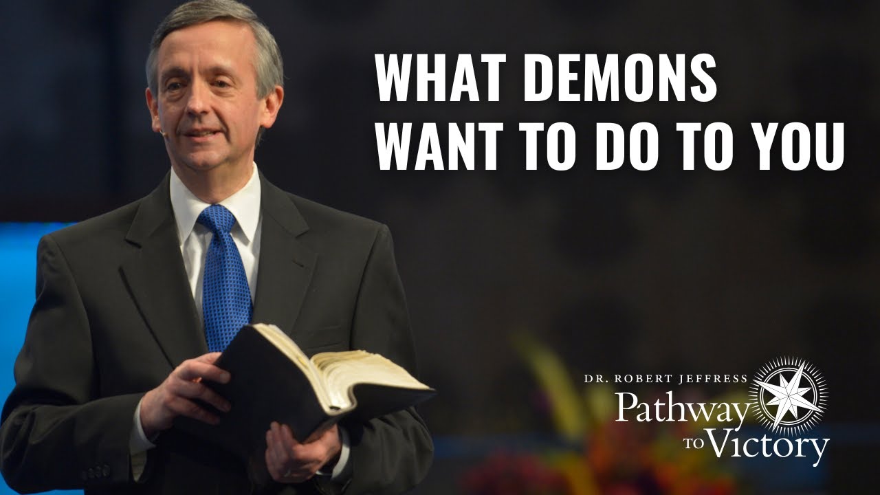 What Demons Want To Do To You | Pathway To Victory with Dr. Robert Jeffress