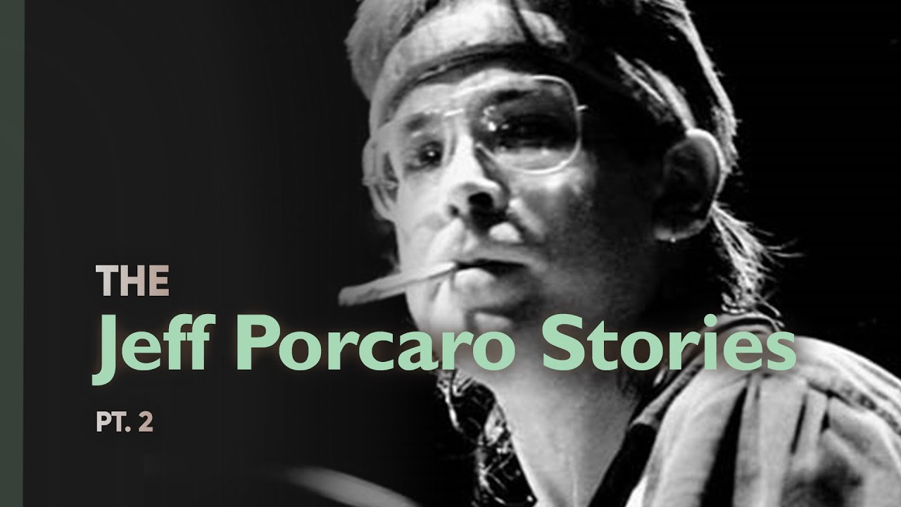 The Jeff Porcaro Stories Pt. 2