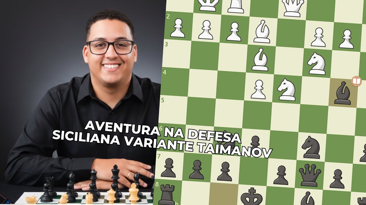 Aventura na Defesa Siciliana Variante Taimanov