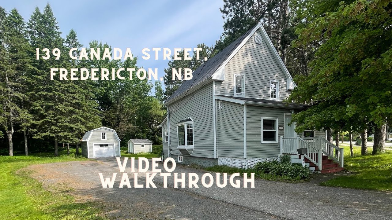 Video Walkthrough of 139 Canada Street, Fredericton, NB