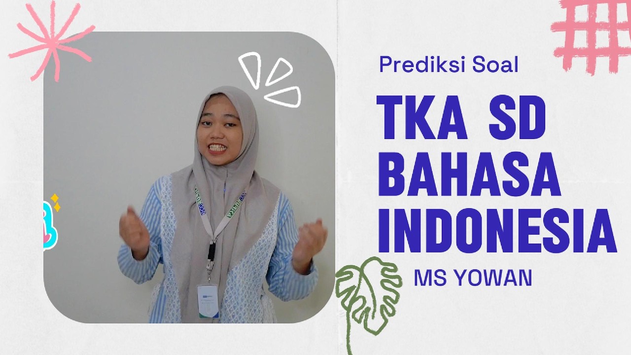 PREDIKSI SOAL TKA SD BAHASA INDONESIA 2026 🔥 | Soal HOTS & Pembahasan Mudah | Ms Yowan