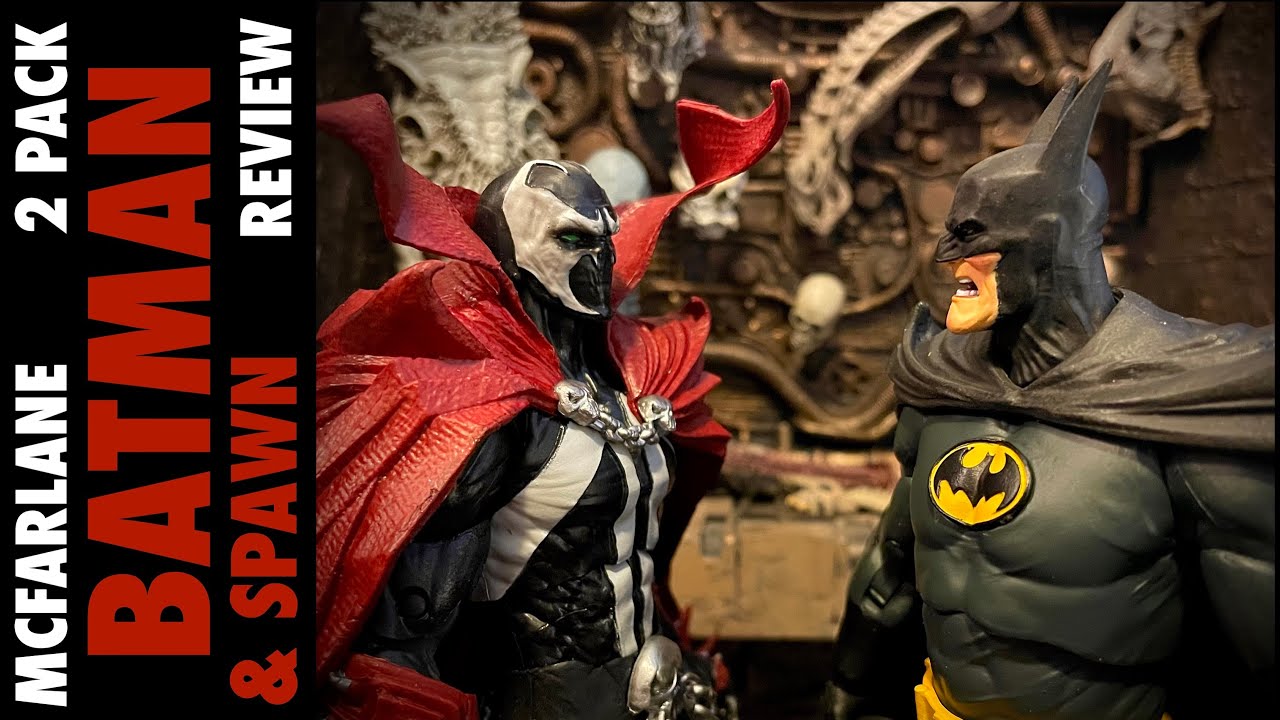 McFarlane Batman & Spawn- 2 Pack- Review