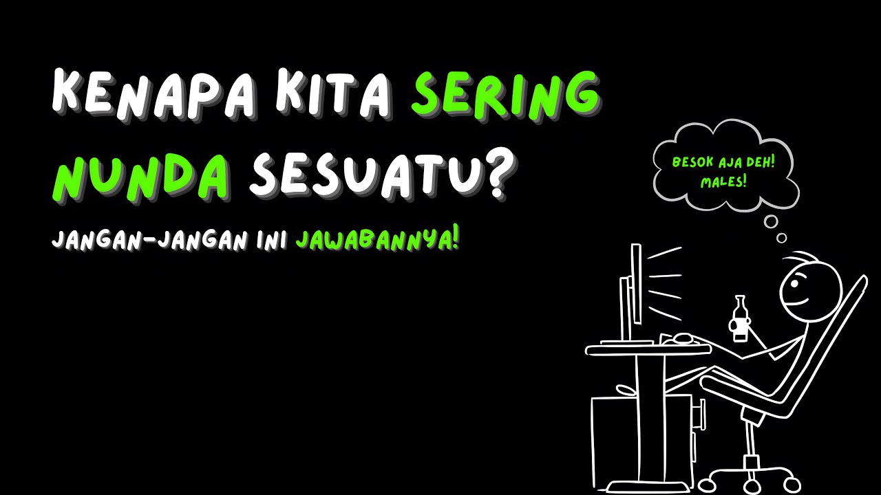 Kenapa Kita Sering Nunda Sesuatu? Jangan-Jangan Ini Jawabannya! (Ngobrol Tapi Ngaji)