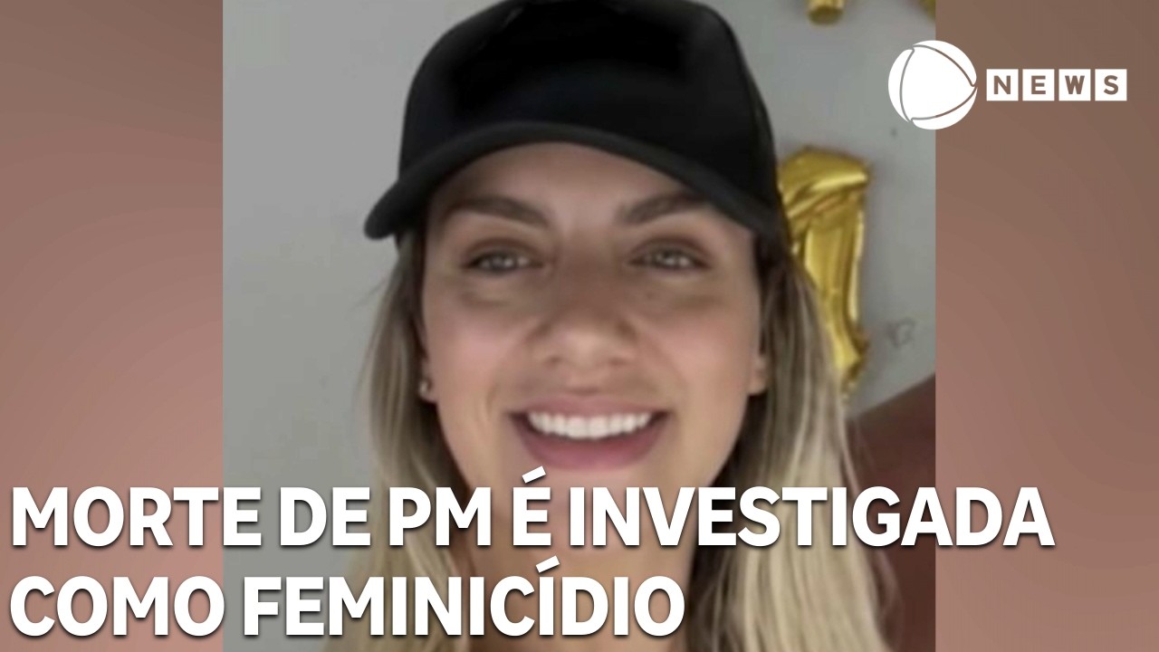 Morte de PM passa a ser investigada como feminicídio