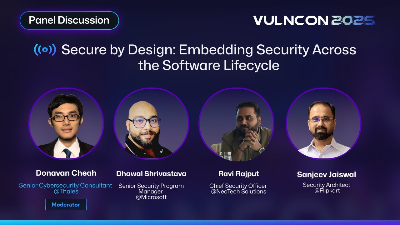 Secure by Design: Embedding Security Across the Software Lifecycle | CXO Panel | VULNCON 2025