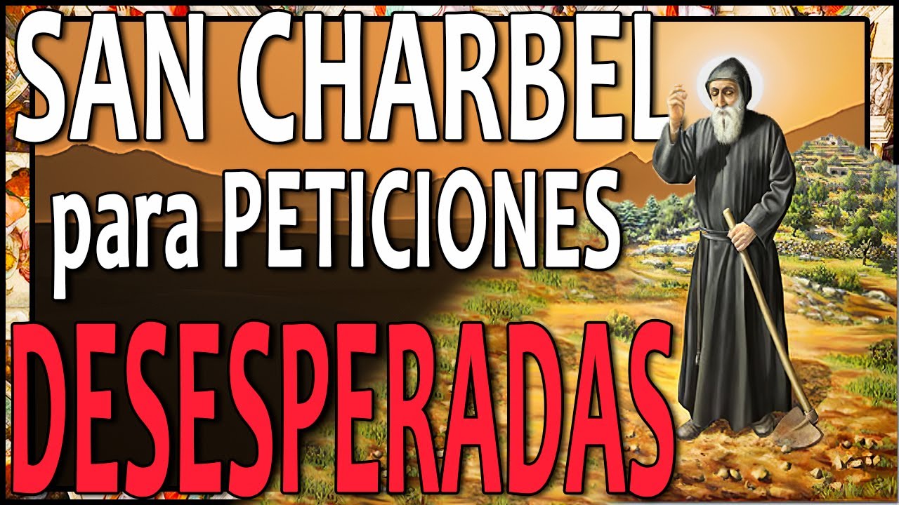 🟩 Reza esta PODEROSA Oración a SAN CHARBEL para PETICIONES URGENTES DIFÍCILES y DESESPERADAS 🌈